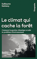 Climat qui cache la forêt (Le)